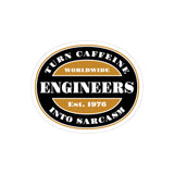 Engineers Turn Caffeine into Sarcasm Kiss-Cut Sticker