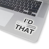 I'd Tap That Kiss-Cut Sticker