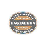 Engineers Turn Caffeine into Sarcasm Kiss-Cut Sticker