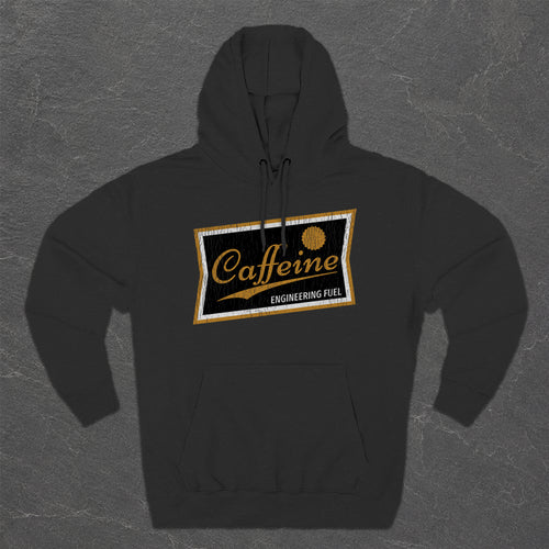 Caffeine is Engineering Fuel Hoodie