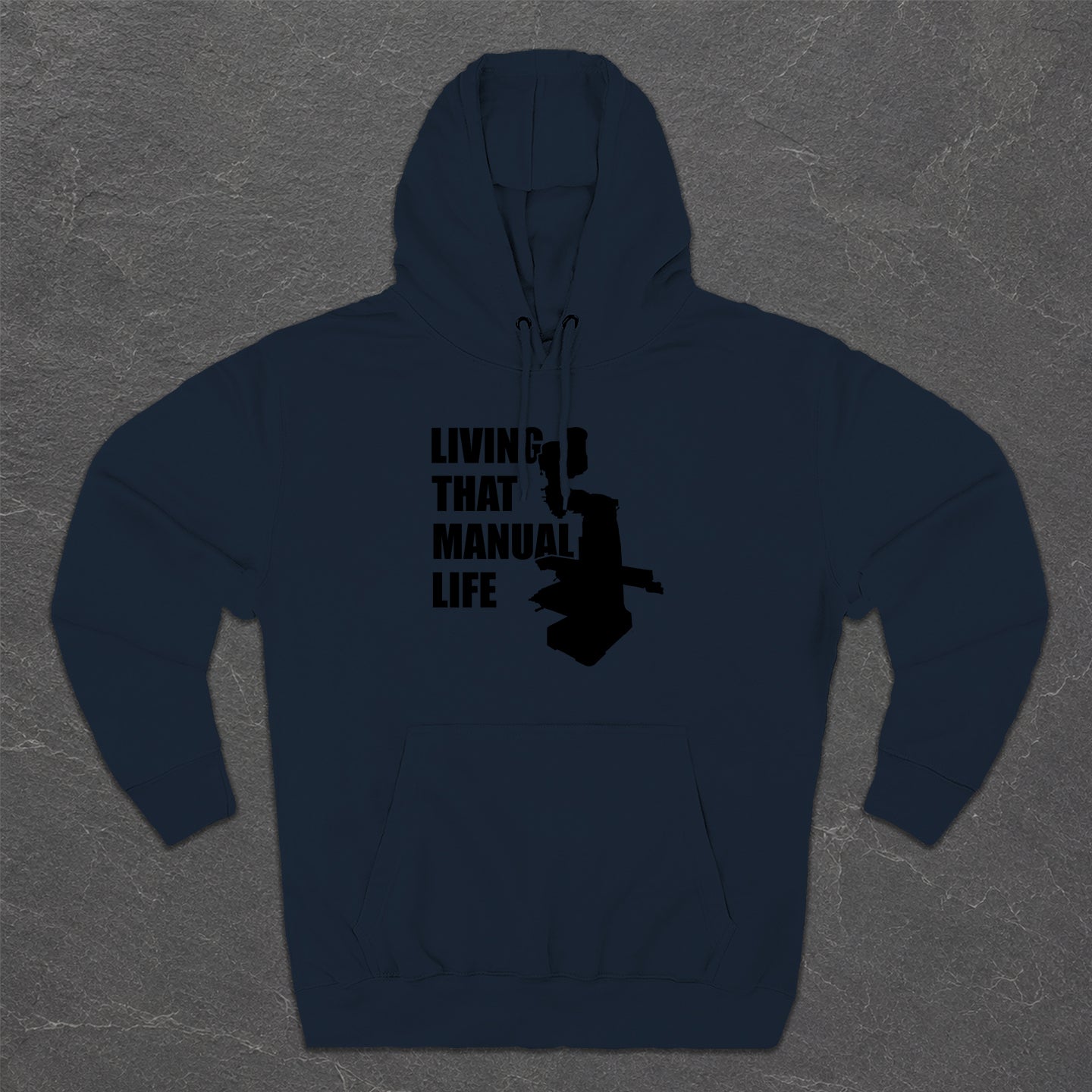 Living That Manual Life Hoodie