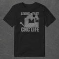 CNC Life T-Shirt