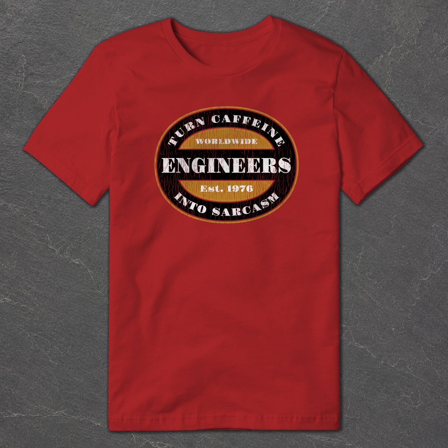 Engineers Turn Caffeine into Sarcasm T-Shirt