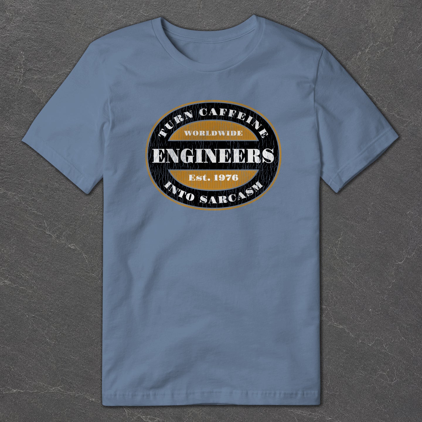 Engineers Turn Caffeine into Sarcasm T-Shirt
