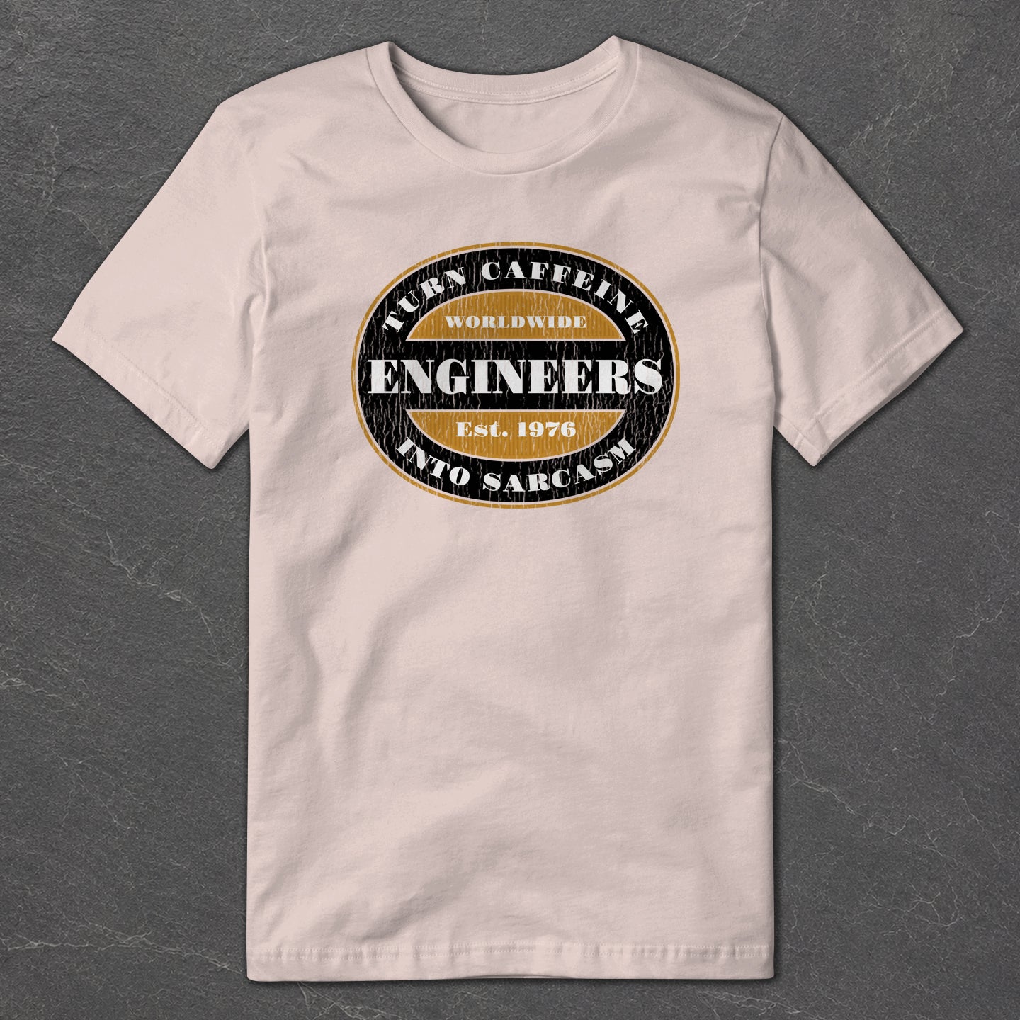 Engineers Turn Caffeine into Sarcasm T-Shirt