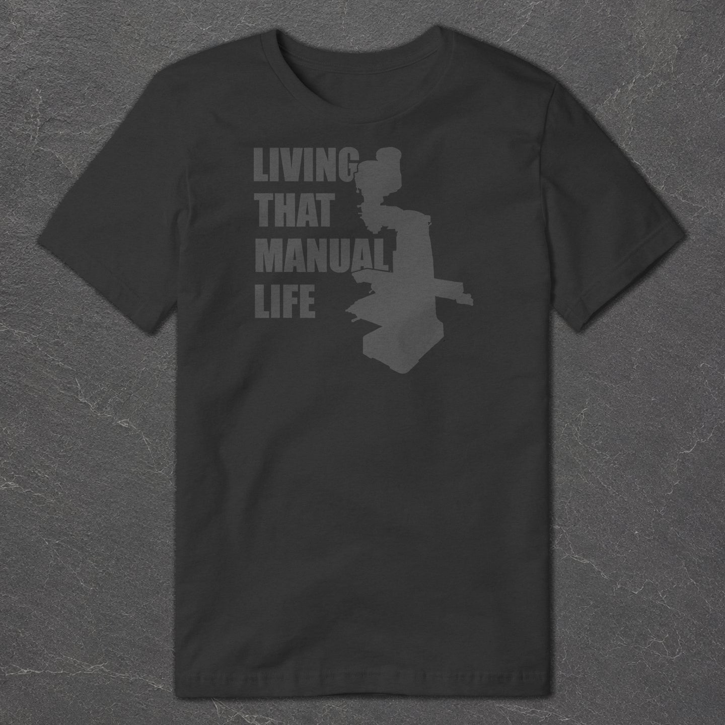 Living That Manual Life T-Shirt