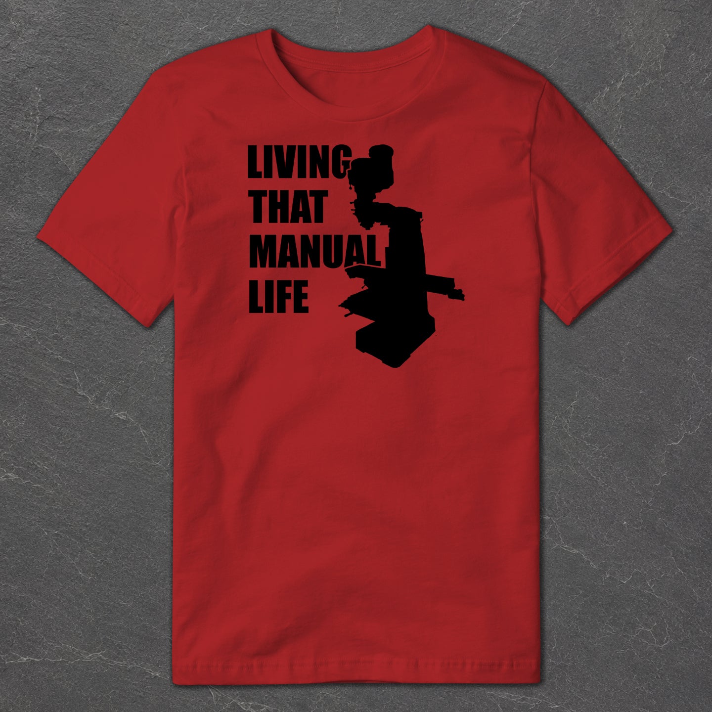 Living That Manual Life T-Shirt