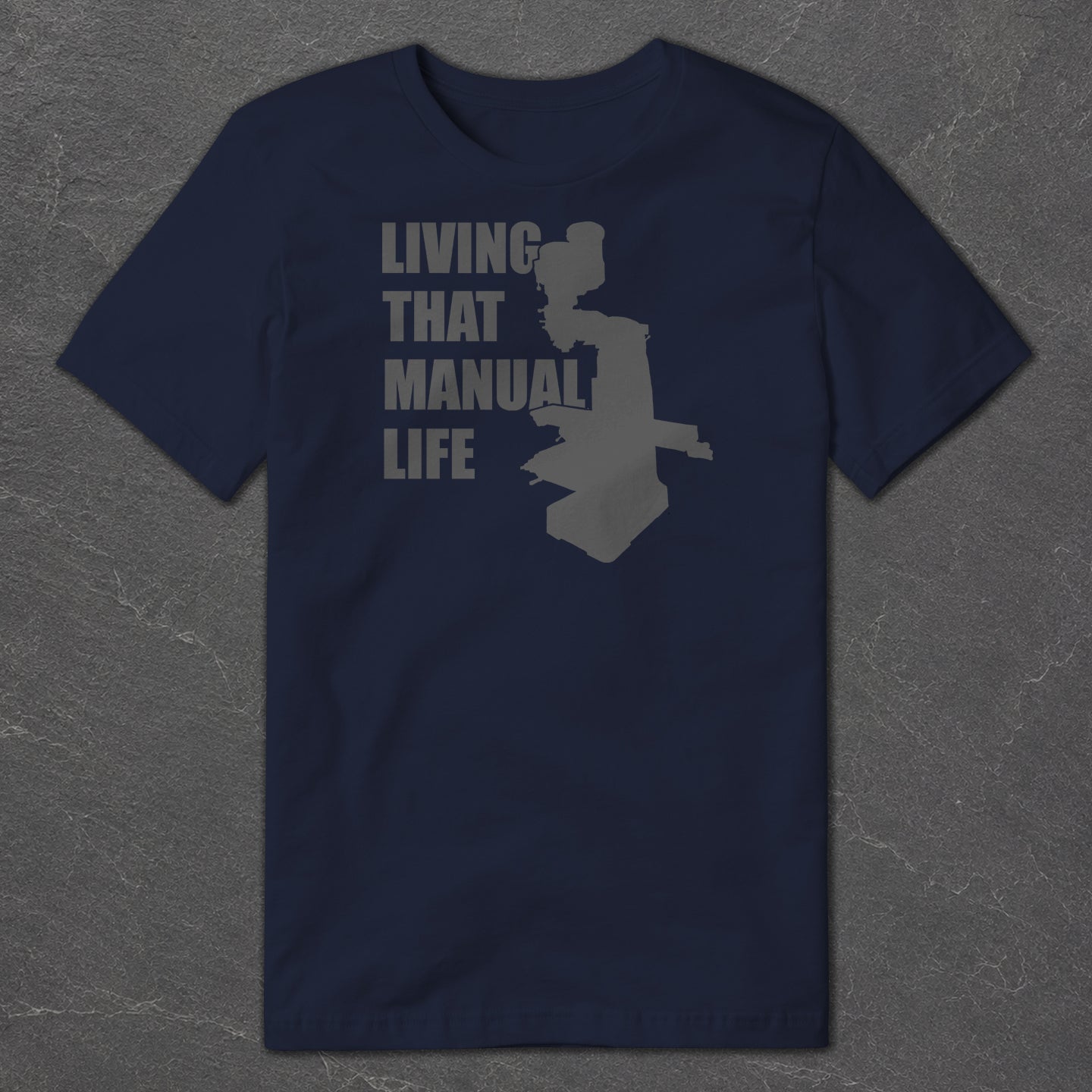 Living That Manual Life T-Shirt