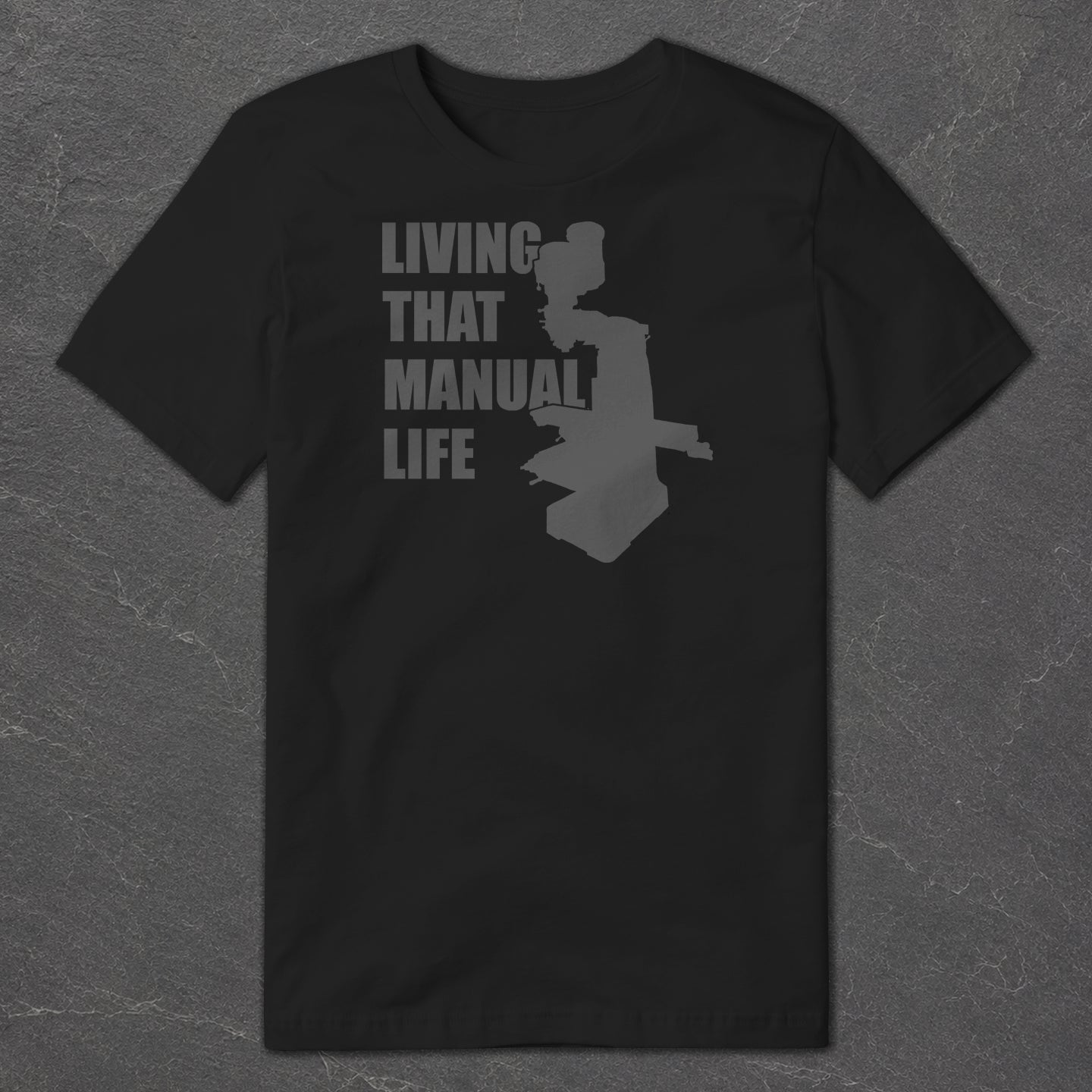Living That Manual Life T-Shirt