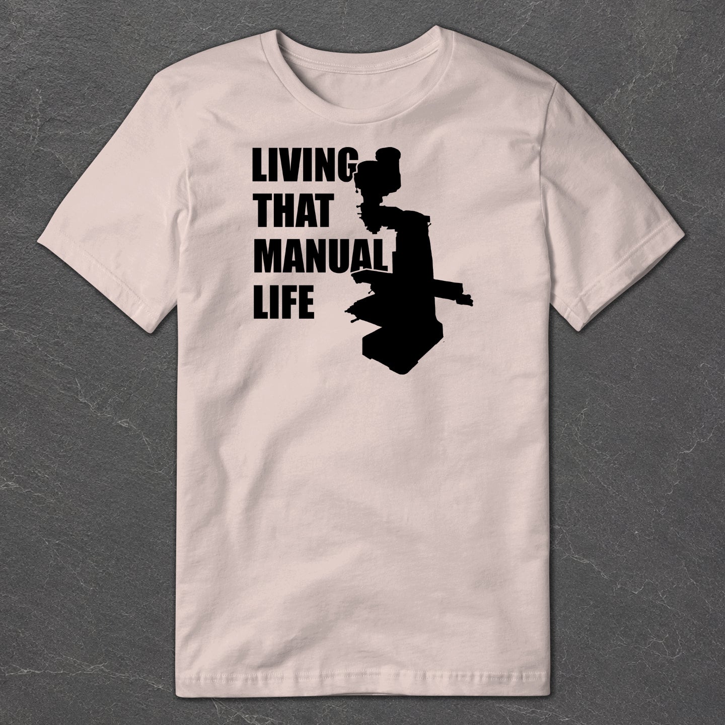 Living That Manual Life T-Shirt