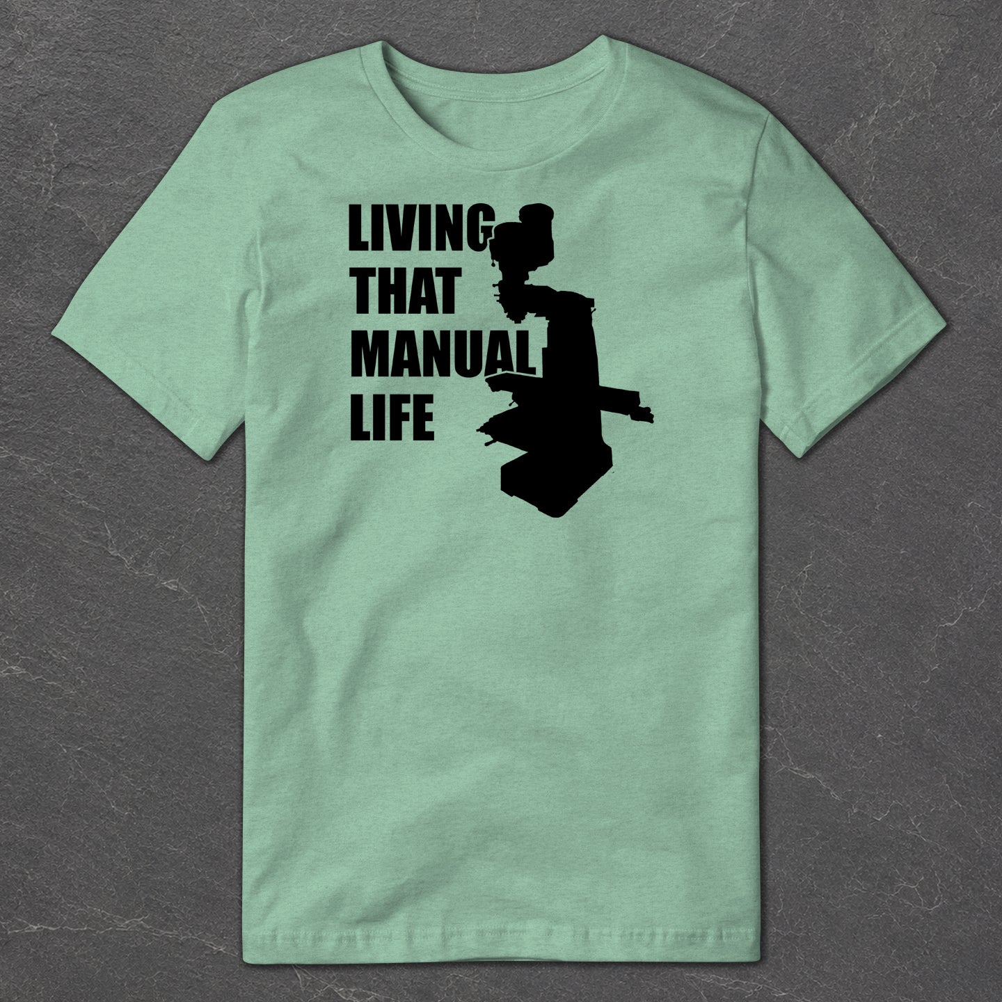 Living That Manual Life T-Shirt