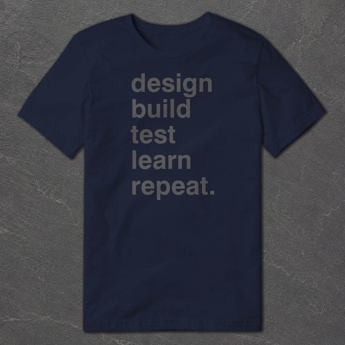 Design, Build, Test T-Shirt