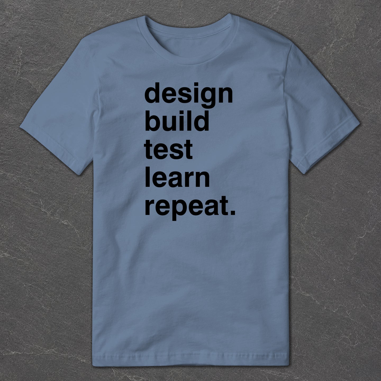 Design, Build, Test T-Shirt