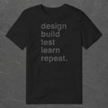 Design, Build, Test T-Shirt