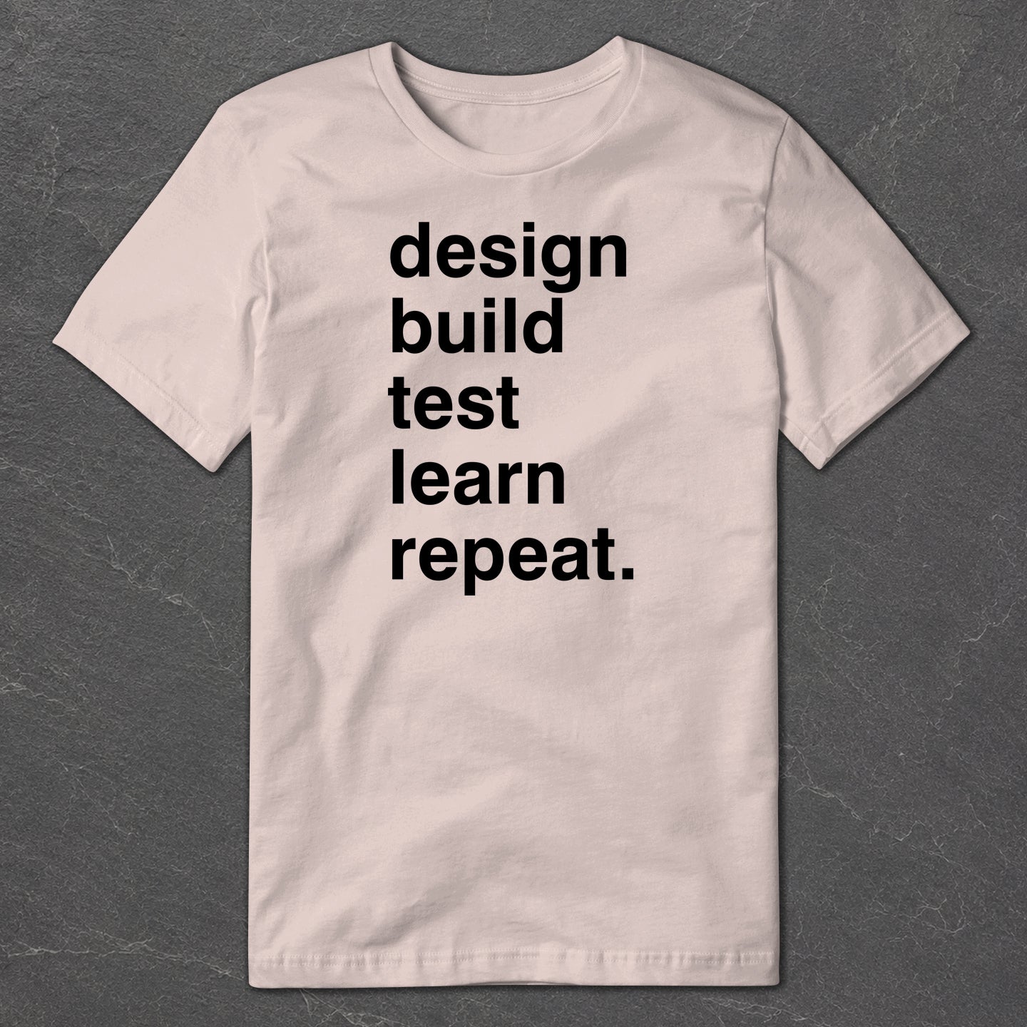 Design, Build, Test T-Shirt