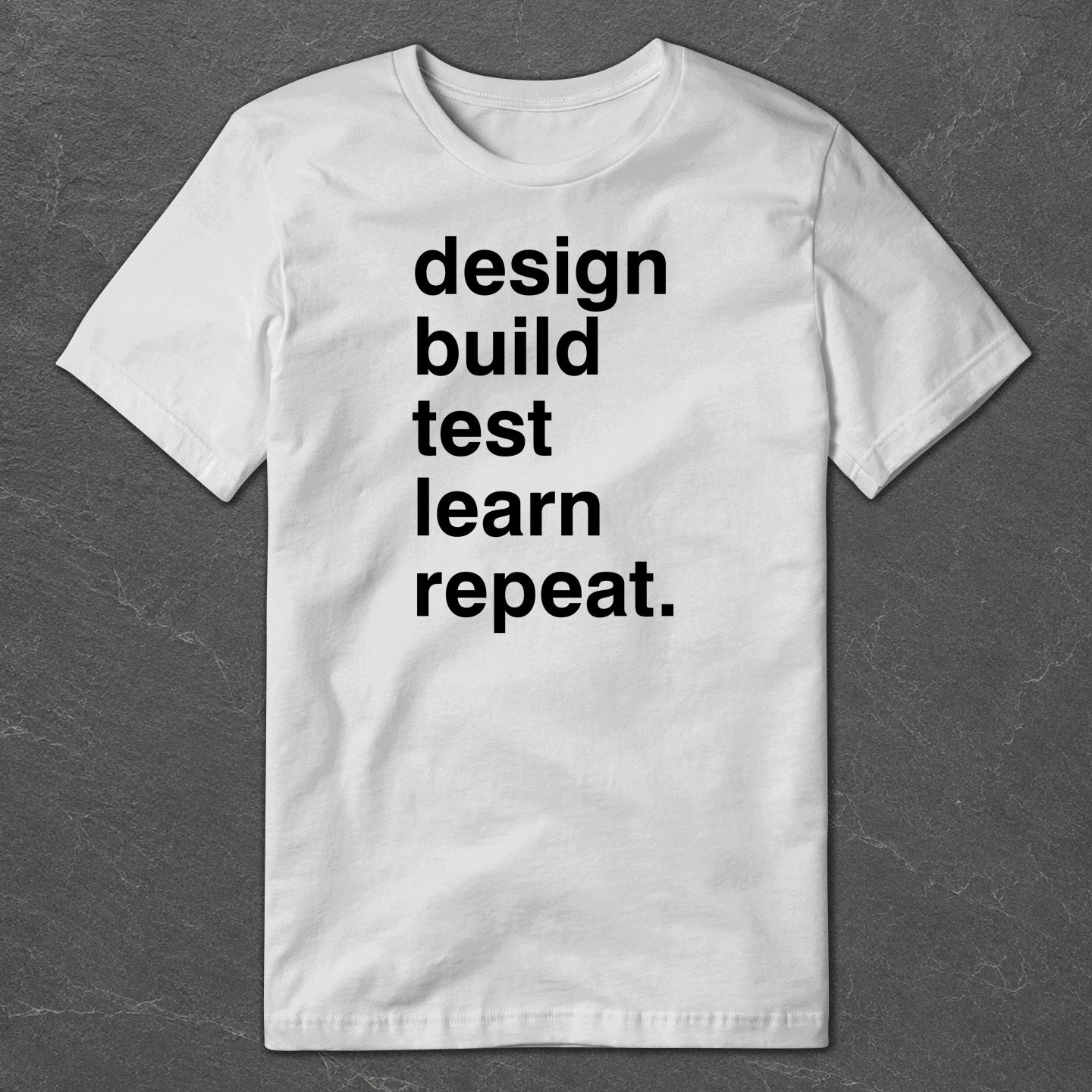Design, Build, Test T-Shirt