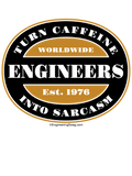 Engineers Turn Caffeine Into Sarcasm Unisex T-Shirt
