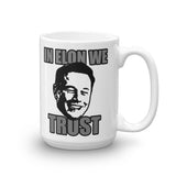 In Elon We Trust Mug