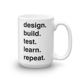 design. build. test. learn. repeat. Mug for Designers, Engineers, and Product Developers