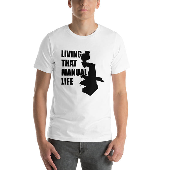Living that Manual Life Unisex T-Shirt