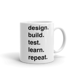 design. build. test. learn. repeat. Mug for Designers, Engineers, and Product Developers